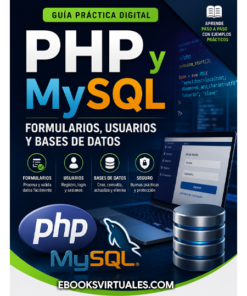 Guía Práctica Digital PHP y MySQL – Formularios, Usuarios y Bases de Datos